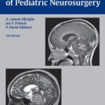 خرید و دانلود نسخه کامل کتاب Principles and Practice of Pediatric Neurosurgery