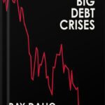 خرید و دانلود نسخه کامل کتاب Principles for Navigating Big Debt Crises by Ray Dalio