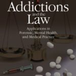 خرید و دانلود نسخه کامل کتاب Principles of Addictions and the Law: Applications in Forensic, Mental Health, and Medical Practice