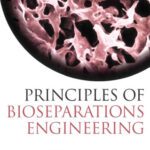 خرید و دانلود نسخه کامل کتاب Principles of Bioseparations Engineering