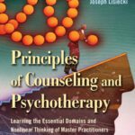 خرید و دانلود نسخه کامل کتاب Principles of Counseling and Psychotherapy: Learning the Essential Domains and Nonlinear Thinking of Master Practitioners