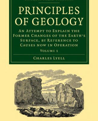 خرید و دانلود نسخه کامل کتاب Principles of Geology, Volume 1: An Attempt to Explain the Former Changes of the Earth’s Surface, by Reference to Causes now in Operation