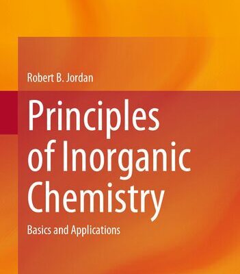 خرید و دانلود نسخه کامل کتاب Principles of Inorganic Chemistry: Basics and Applications