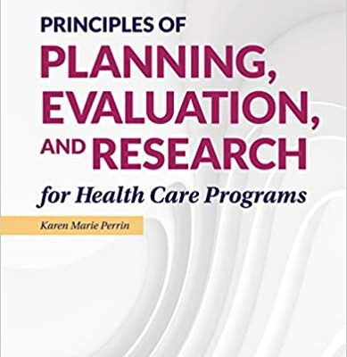 خرید و دانلود نسخه کامل کتاب Principles of Planning, Evaluation, and Research for Health Care Programs (2nd Edition) –  +  Pdf
