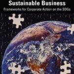خرید و دانلود نسخه کامل کتاب Principles of Sustainable Business: Frameworks for Corporate Action on the SDGs