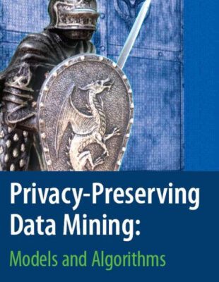 خرید و دانلود نسخه کامل کتاب Privacy-Preserving Data Mining:  Models and Algorithms