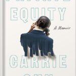 خرید و دانلود نسخه کامل کتاب Private Equity: A Memoir by Carrie Sun