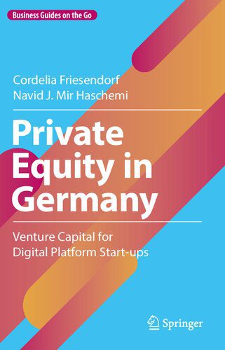 خرید و دانلود نسخه کامل کتاب Private Equity in Germany: Venture Capital for Digital Platform Start-ups_68c51ee9e38fd.jpeg خرید و دانلود نسخه کامل کتاب Private Equity in Germany: Venture Capital for Digital Platform Start-ups