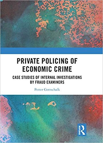 خرید و دانلود نسخه کامل کتاب Private Policing of Economic Crime: Case Studies of Internal Investigations by Fraud Examiners (The Law of Financial Crime) – Original PDF_68b7744417d5f.jpeg خرید و دانلود نسخه کامل کتاب Private Policing of Economic Crime: Case Studies of Internal Investigations by Fraud Examiners (The Law of Financial Crime) – Original PDF