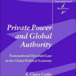 خرید و دانلود نسخه کامل کتاب Private Power and Global Authority: Transnational Merchant Law in the Global Political Economy