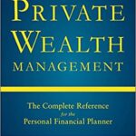 خرید و دانلود نسخه کامل کتاب Private Wealth Management: The Complete Reference for the Personal Financial Planner (9th Edition) – + pdf