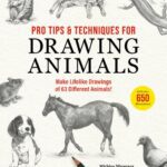خرید و دانلود نسخه کامل کتاب Pro Tips & Techniques for Drawing Animals: Make Lifelike Drawings of 63 Different Animals! (Over 650 Illustrations)