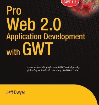 خرید و دانلود نسخه کامل کتاب Pro Web 2.0 Application Development with GWT (Pro)