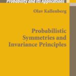 خرید و دانلود نسخه کامل کتاب Probabilistic Symmetries and Invariance Principles (Probability and its Applications)