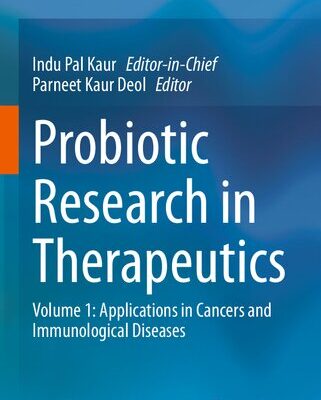 خرید و دانلود نسخه کامل کتاب Probiotic Research in Therapeutics, Volume 1: Applications in Cancers and Immunological Diseases
