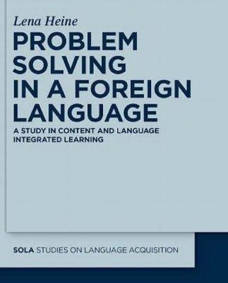 خرید و دانلود نسخه کامل کتاب Problem Solving in a Foreign Language: A Study in Content and Language Integrated Learning (Studies on Language Acquisition)
