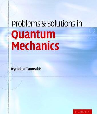 خرید و دانلود نسخه کامل کتاب Problems and Solutions in Quantum Mechanics