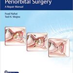 خرید و دانلود نسخه کامل کتاب Problems in Periorbital Surgery: A Repair Manual