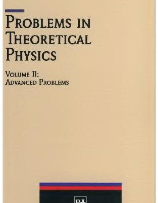 خرید و دانلود نسخه کامل کتاب Problems in theoretical physics. Advanced problems