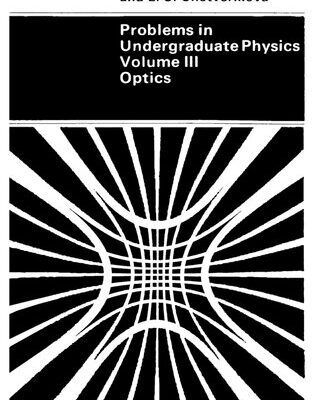 خرید و دانلود نسخه کامل کتاب Problems in Undergraduate Physics, Volume III: Optics