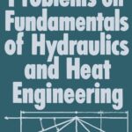 خرید و دانلود نسخه کامل کتاب Problems on Fundamentals of Hydraulics and Heat Engineering
