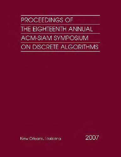 خرید و دانلود نسخه کامل کتاب Proc. 18th annual ACM-SIAM symposium on discrete algorithms (SIAM 2007)_68ced2121f1a8.jpeg خرید و دانلود نسخه کامل کتاب Proc. 18th annual ACM-SIAM symposium on discrete algorithms (SIAM 2007)