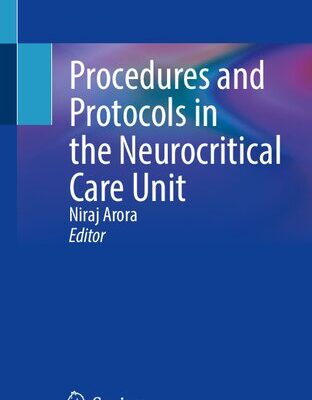 خرید و دانلود نسخه کامل کتاب Procedures and Protocols in the Neurocritical Care Unit