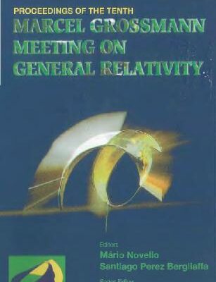 خرید و دانلود نسخه کامل کتاب Proceedings of the 10th Marcel Grossmann meeting on GR, part C