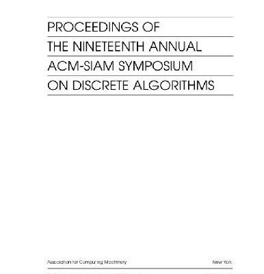 خرید و دانلود نسخه کامل کتاب Proceedings of the 19th Annual ACM-SIAM Symposium on Discrete Algorithms