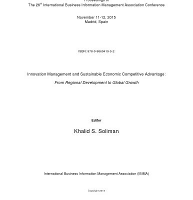 خرید و دانلود نسخه کامل کتاب Proceedings of The 26th International Business Information Management Association Conference; Innovation Management and Sustainable Economic Competitive Advantage: From Regional Development to Global Growth