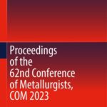 خرید و دانلود نسخه کامل کتاب Proceedings of the 62nd Conference of Metallurgists, COM 2023