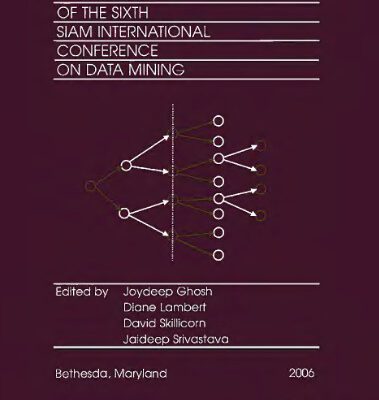 خرید و دانلود نسخه کامل کتاب Proceedings of the 6th SIAM International Conference on Data Mining