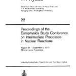 خرید و دانلود نسخه کامل کتاب Proceedings of the Europhysics Study Conference on Intermediate Processes in Nuclear Reactions