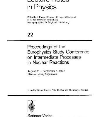 خرید و دانلود نسخه کامل کتاب Proceedings of the Europhysics Study Conference on Intermediate Processes in Nuclear Reactions