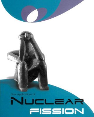 خرید و دانلود نسخه کامل کتاب Proceedings of the International Workshop on the New Applications Of Nuclear Fission: Bucharest, Romania, 7-12 September 2003