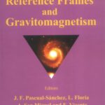 خرید و دانلود نسخه کامل کتاب Proceedings of the XXIII Spanish Relativity Meeting on Reference Frames and Gravitomagnetism: Valladolid, Spain, 6-9 September 2000