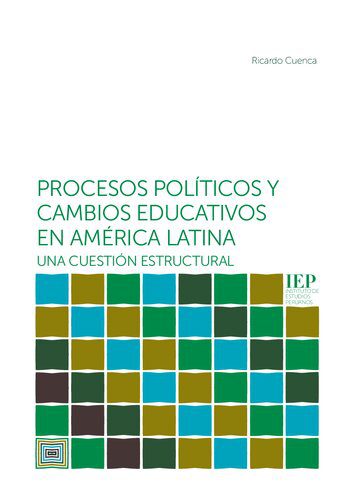 خرید و دانلود نسخه کامل کتاب Procesos políticos y cambios educativos en América Latina: una cuestión estructural_68c6a00d5a79c.jpeg خرید و دانلود نسخه کامل کتاب Procesos políticos y cambios educativos en América Latina: una cuestión estructural