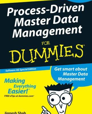 خرید و دانلود نسخه کامل کتاب Process-Driven Master Data Management for Dummies (Shah J, Manathara M, Hoeppe А) 2012