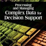 خرید و دانلود نسخه کامل کتاب Processing And Managing Complex Data for Decision Support