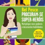 خرید و دانلود نسخه کامل کتاب Procuram-se super-heróis: multiplique seus poderes e desenvolva habilidades