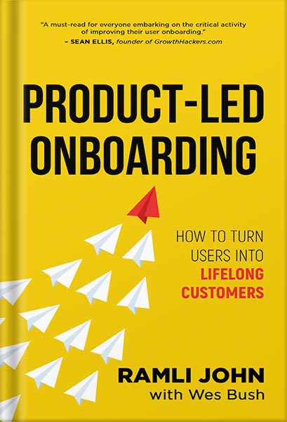 خرید و دانلود نسخه کامل کتاب Product-Led Onboarding: How to Turn New Users Into Lifelong Customers (Product-Led Growth Series Book 2) by Ramli John_68bf4e3d37052.jpeg خرید و دانلود نسخه کامل کتاب Product-Led Onboarding: How to Turn New Users Into Lifelong Customers (Product-Led Growth Series Book 2) by Ramli John