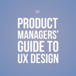 خرید و دانلود نسخه کامل کتاب Product Managers’ Guide to UX Design