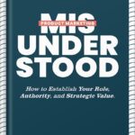خرید و دانلود نسخه کامل کتاب Product Marketing Misunderstood: How to Establish Your Role, Authority, and Strategic Value by Richard King