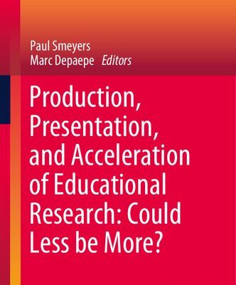 خرید و دانلود نسخه کامل کتاب Production, Presentation, And Acceleration Of Educational Research: Could Less Be More?