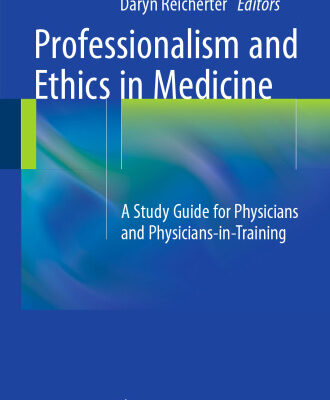 خرید و دانلود نسخه کامل کتاب Professionalism and Ethics in Medicine: A Study Guide for Physicians and Physicians-in-Training