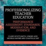 خرید و دانلود نسخه کامل کتاب Professionalizing Teacher Education: Performance Assessment, Standards, Moderation, and Evidence