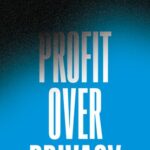 خرید و دانلود نسخه کامل کتاب Profit Over Privacy: How Surveillance Advertising Conquered The Internet