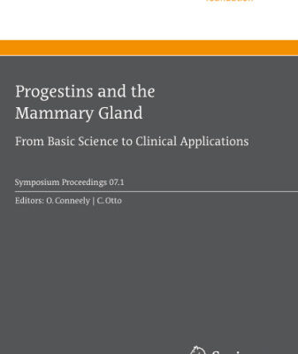 خرید و دانلود نسخه کامل کتاب Progestins and the Mammary Gland: From Basic Science to Clinical Applications (Ernst Schering Foundation Symposium Proceedings)