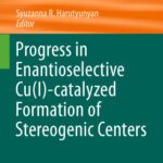 خرید و دانلود نسخه کامل کتاب Progress in Enantioselective Cu(I)-catalyzed Formation of Stereogenic Centers