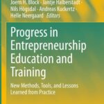 خرید و دانلود نسخه کامل کتاب Progress in Entrepreneurship Education and Training: New Methods, Tools, and Lessons Learned from Practice
